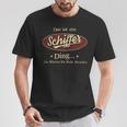 Das Ist Ein Schiffer Ding Das Würdest Du Nicht Verstehen Schiffer Name T-Shirt Lustige Geschenke