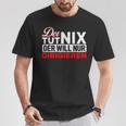 With Der Tut Nix Der Will Nur Conductor Motif T-Shirt Lustige Geschenke