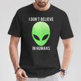 I Don't Believe In HumansT-Shirt Lustige Geschenke