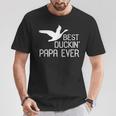 Duck Hunting Dad Best Duckin' Papa Ever T-Shirt Personalized Gifts