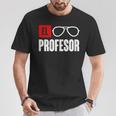 El Professor Money Costume Work Glasses Teacher's T-Shirt Lustige Geschenke