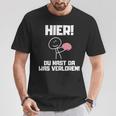 Hier Du Hast Da Waserloren T-Shirt Lustige Geschenke