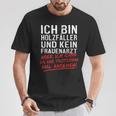 Ich Bin Holzfäller Und Kein Frauenararz Ich Bin Holzfäller Und S T-Shirt Lustige Geschenke