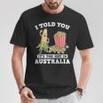 Ich Habe Dir Gesagt Ein Roadtrip Durch Australien Souvenir Popcorn Witz Reisen T-Shirt Lustige Geschenke