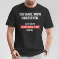 Ich Habe Mich Umsehen T-Shirt Lustige Geschenke