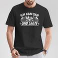 Ich Kam Sah Und Sägte Holzcutter Wood Forestry Worker T-Shirt Lustige Geschenke