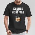 Ich Liebe Meine Wrau I Love My Woman Whisky Alcoholalent T-Shirt Lustige Geschenke