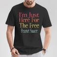 I'm Just Here For The Free Peanut Sauce Retro Vintage T-Shirt Unique Gifts