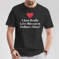 J'aimeraiment Les Bitcoins Et Les Dollars D'accord Trading Amusant T-Shirt Cadeaux drôles