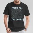 Je Peux Pas J'ai Cours Professeur Mathématiques Equations T-Shirt Cadeaux drôles