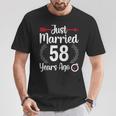 Just Married 58 Years Ago Husband Wife 58Th Anniversary T-Shirt Funny Gifts