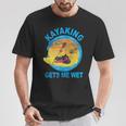 Kayaking Gets Me Wet T-Shirt Lustige Geschenke