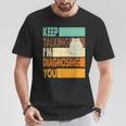 Keep Talking I'm Diagnosing You Sarcasm Cat Humour T-Shirt Lustige Geschenke