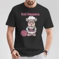 Knit Happens Cute Knitting Sheep For Knitters T-Shirt Unique Gifts