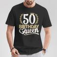 Ladies 50Th Birthday Woman 50S Birthday Birthday Queen 50 T-Shirt Lustige Geschenke