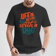 Laida Es Mejor Con Un Perro De Perros Disfruta De Los Perros Citas Camiseta unisex Regalos divertidos