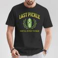 Last Pickle She'll Ever Tickle Bachelorette Party T-Shirt Unique Gifts