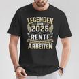 Legends Retirement 2025 Long Work For Pensioners In Retirement T-Shirt Lustige Geschenke