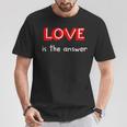 Love Is The Answer T-Shirt Lustige Geschenke