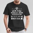 Mein Hund Hört Hervorragend Lustiger Hundehalter Spruch T-Shirt Lustige Geschenke