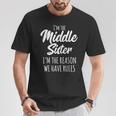 Middle Sister The Reason We Have Rules Matching Sister Camiseta unisex Regalos divertidos