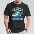 Mir Reicht's Ich Geh Auf Kreuzfahrtschiff T-Shirt Lustige Geschenke