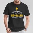 Organic Farmer Work So Looks A Cool Bio Farmer From T-Shirt Lustige Geschenke