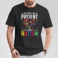 Please Be Patient I Have Autism Autistic Child Kids Toddler T-Shirt Unique Gifts