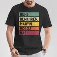 Ruhe Bewahren Marvin Regelt Das Spruch In Retro Farben T-Shirt Lustige Geschenke