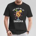 You Had Me At Sangria Wine Lover Drink T-Shirt Lustige Geschenke