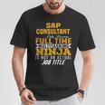 Sap Consultant Camiseta unisex Regalos divertidos