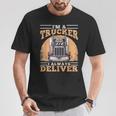 Soy Un Camionero Siempre Entrego Diseño Para Camioneros Camiseta unisex Regalos divertidos