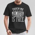Tócame Tu Primera Lección De Jiu Jitsu Arte Marcial Camiseta unisex Regalos divertidos