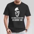 Vino Fun Man Bringe Mir Den Wein Du Dumme Sau X Choleriker T-Shirt Lustige Geschenke