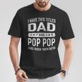 Vintage I Have Two Titles Dad & Pop Pop Fathers Day Grandpa T-Shirt Personalized Gifts