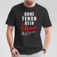 Without Tenor No Choir Music Singing Concert T-Shirt Lustige Geschenke