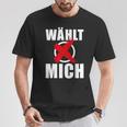 Witziger – Wählt Mich Spruch Wahlen Politik T-Shirt Lustige Geschenke
