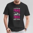 Women's Bin Eine Frau Und Ja Mein Trike T-Shirt Lustige Geschenke