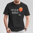 They See Me Aperollin' Cocktail Summer Drink Aperol T-Shirt Lustige Geschenke