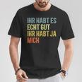 You Have Yes Me Sayings T-Shirt Lustige Geschenke