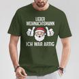 Lieber Weihnachtsmann Ich War Artig Christmas T-Shirt Lustige Geschenke