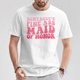 Somebody's Fine Ass Maid Of Honor Groovy Bridesmaid T-Shirt Lustige Geschenke