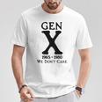 Gen X 1965 1980 Ist Es Uns Egal T-Shirt Lustige Geschenke