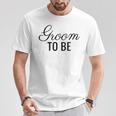 Groom To Be Script Wedding And BrideT-Shirt Lustige Geschenke