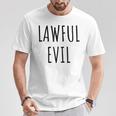 Lawful Evil Meme T-Shirt Unique Gifts