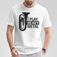 I Play Heavy Metal Regalo Orquesta Tuba Instrumento Musical Camiseta unisex Regalos divertidos