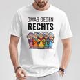 Stellungnahme Gegen Rechts Omas Gegen Rechts T-Shirt Lustige Geschenke