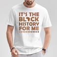 History Month 2022 Outfit Its Black History For Me T-Shirt Unique Gifts