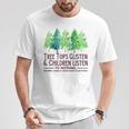 Treetops Glisten And Children Listen To Nothing Christmas T-Shirt Lustige Geschenke