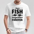 Two Fish Together Forever Angler T-Shirt Lustige Geschenke